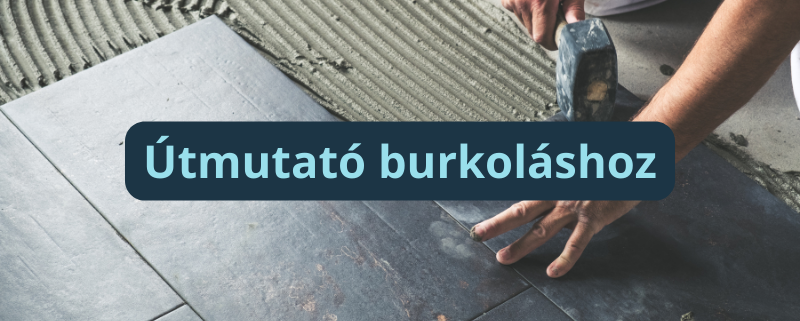 Útmutató burkoláshoz Inotai Tüzép